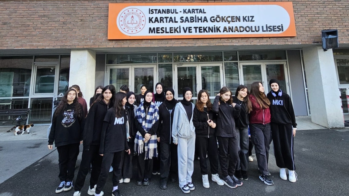 LİSE TANITIM GEZİMİZ: SABİHA GÖKÇEN KIZ MESLEKİ VE TEKNİK ANADOLU LİSESİ